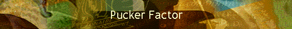 Pucker Factor