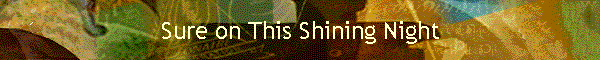 Sure on This Shining Night